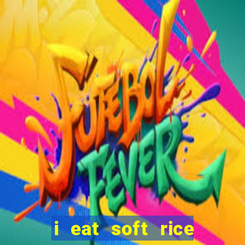 i eat soft rice in another world pt br cap 1